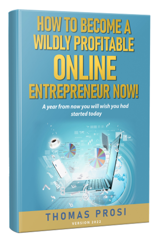 How To Become a Wildly Profitable Online Entrepreneur Now!